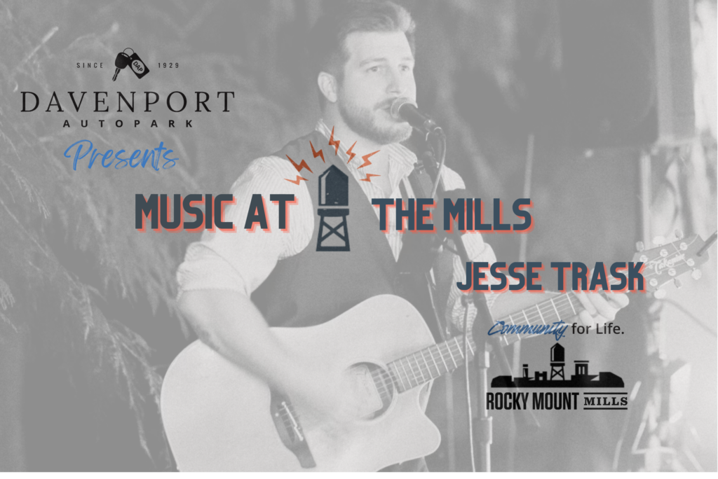 Music at the Mills Jesse Trask Rocky Mount Mills