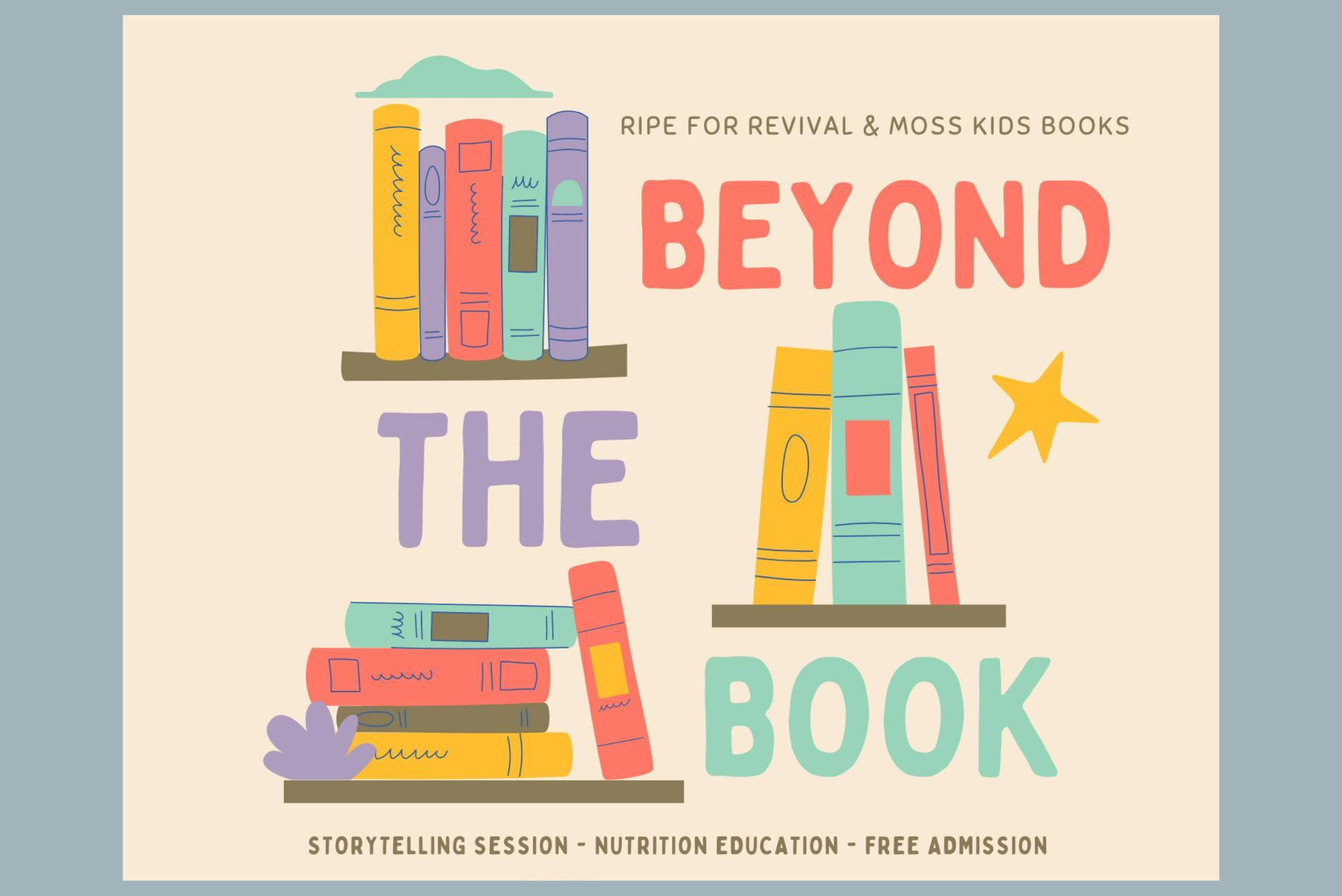 Beyond the Book with Ripe Revival & Moss Kids Books